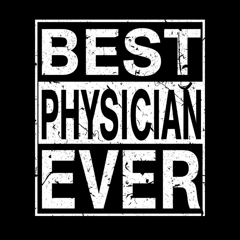 Best Physician Ever Physician Gift