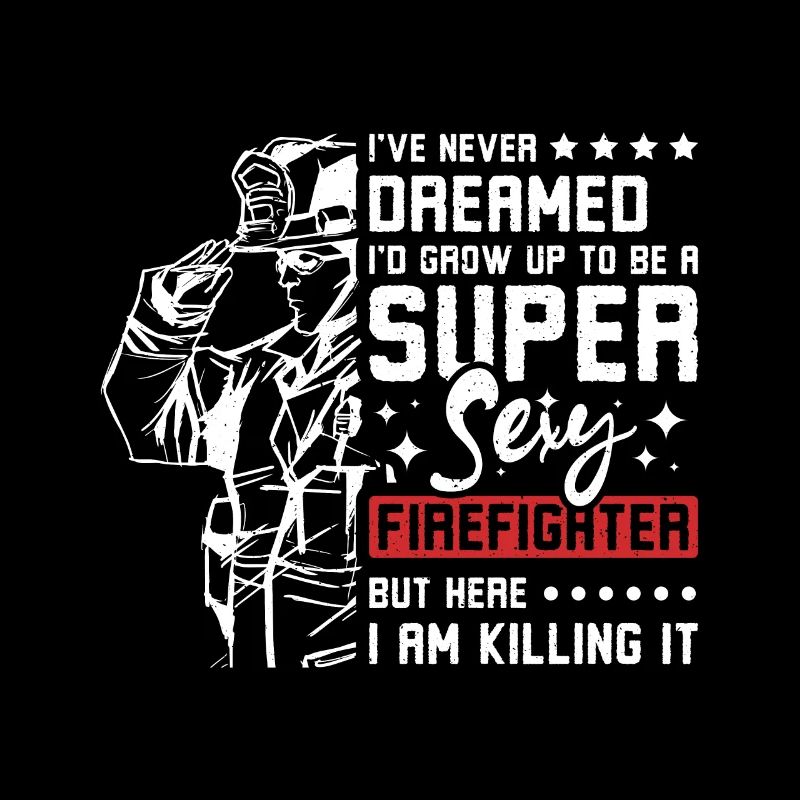 Grow up to be a super sexy firefighter