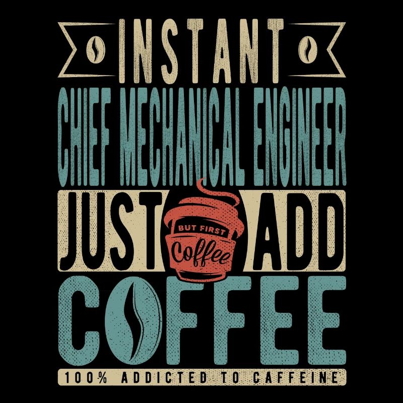 Ingénieur mécanique en chef instantané Il suffit d’ajouter du café