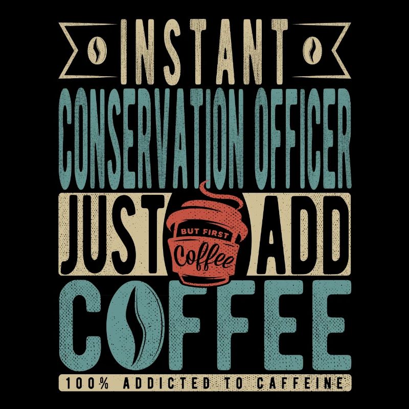 Instant Conservation Officer Fügen Sie einfach Kaffee hinzu