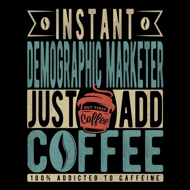 Instant Demographic Marketer Just Add Coffee