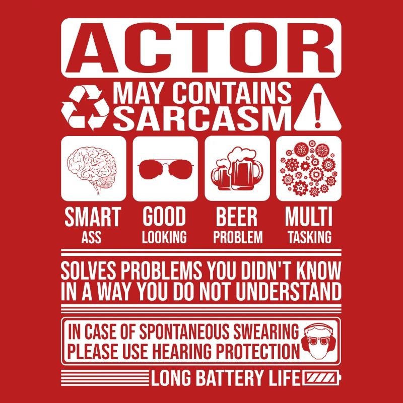Actor Sarcasm funny Gift Actor