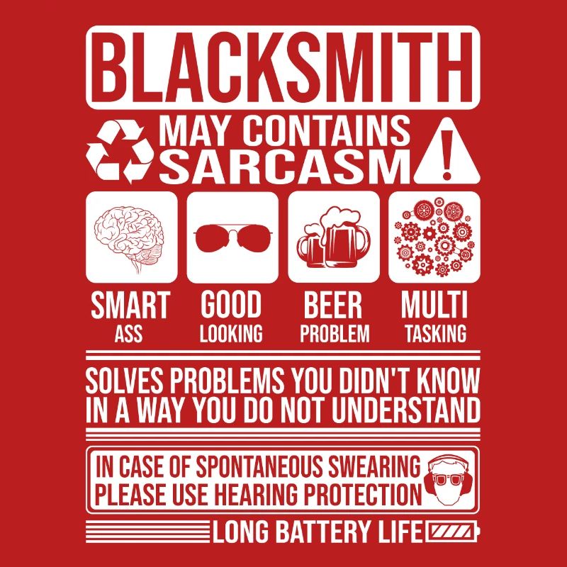 Blacksmith Sarcasm funny Gift Blacksmith