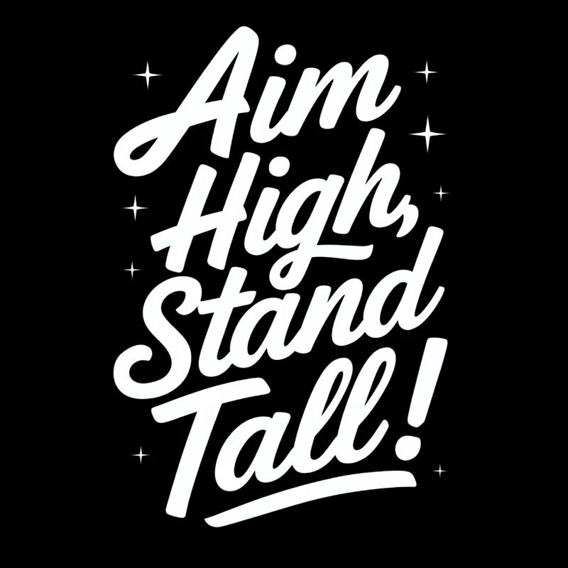 Aim High Stand Tall Motivational Message