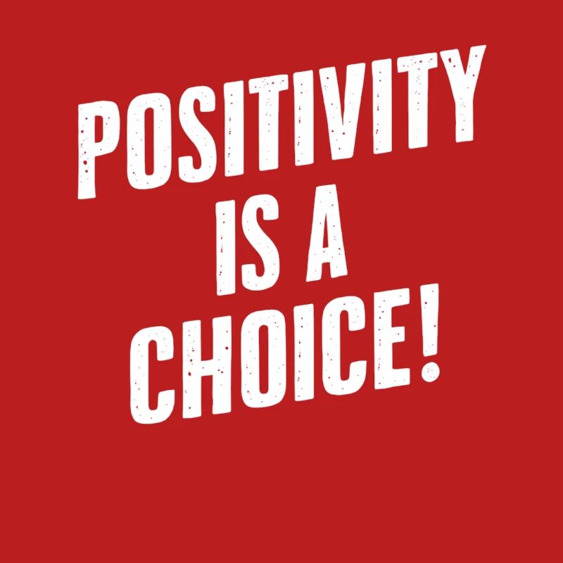 Positivity is a choice