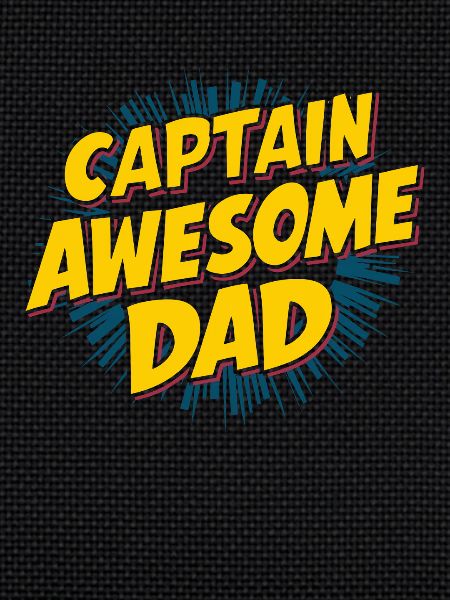 Captain Awesome Dad Unique Style