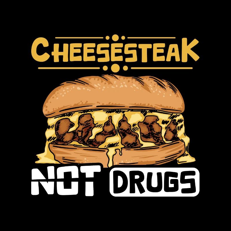 Philly Cheesesteak not drugs