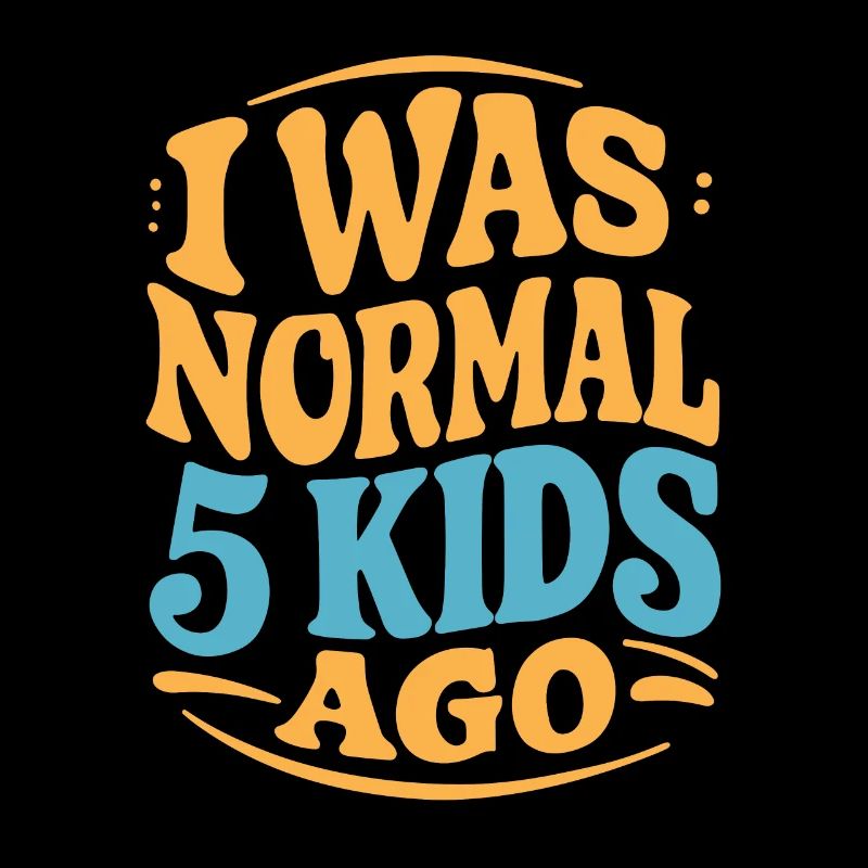 Ich War Normal Vor 5 Kindern
