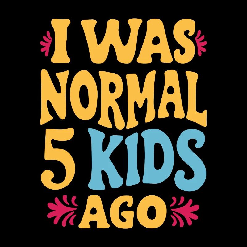 Ich War Normal Vor 5 Kindern