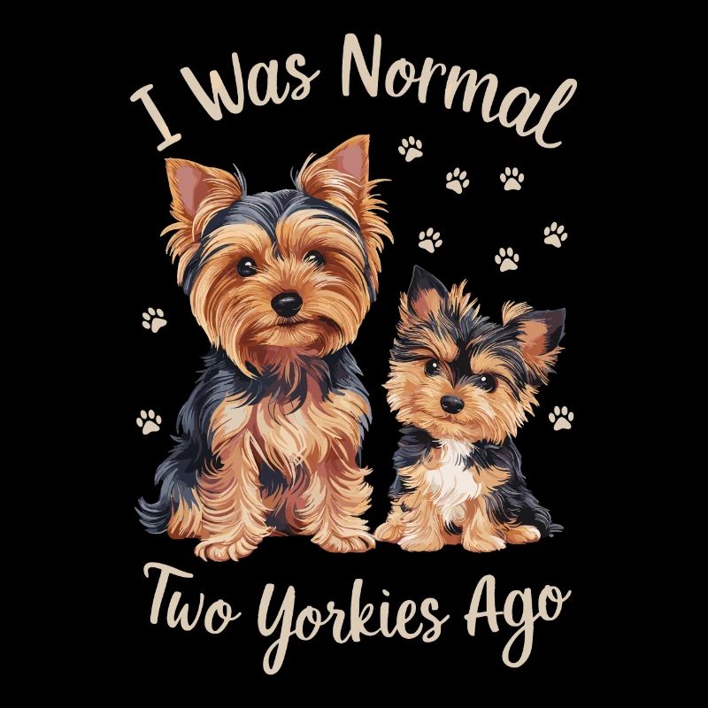Ich War Normal Vor Zwei Yorkies