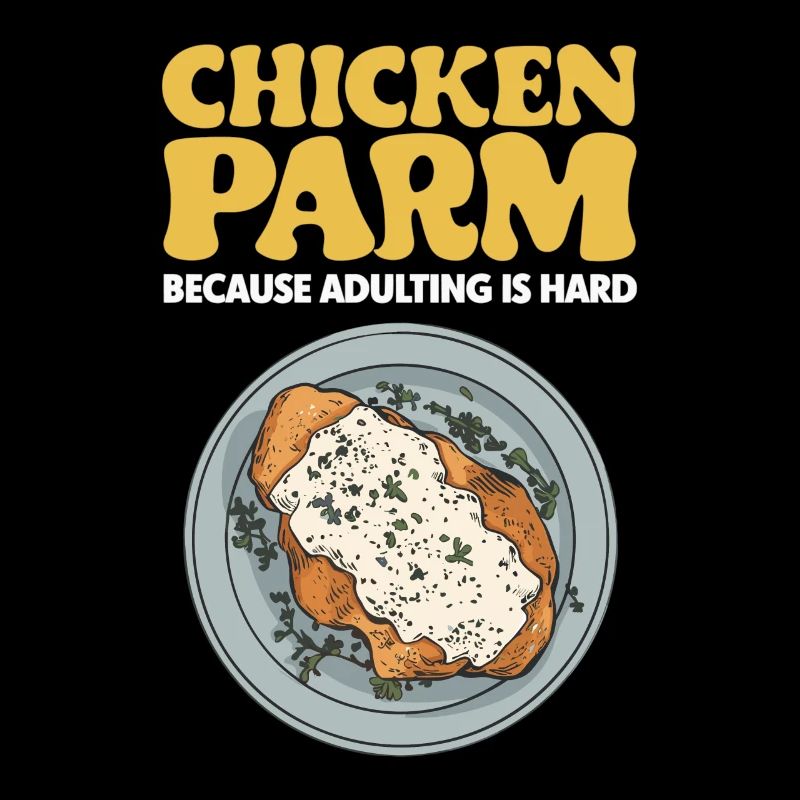 Chicken Parm Because Adulthood Is Hard