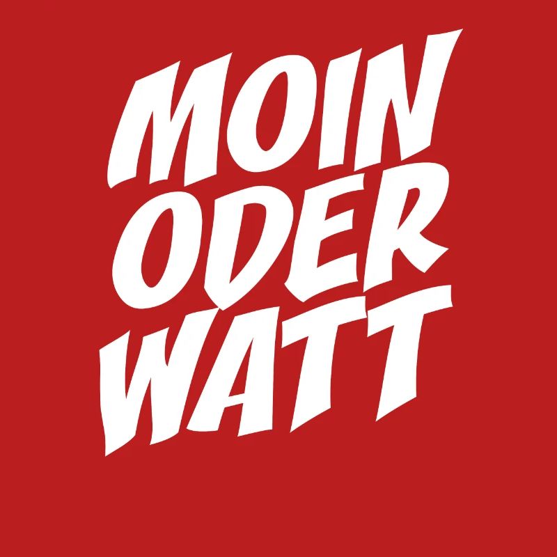 Moin Oder Watt Ruhrgebiet Ruhrpott Hamburg Moin