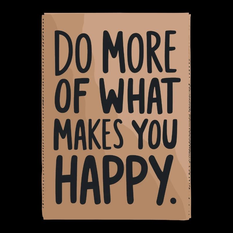 Faites plus de ce qui vous rend heureux