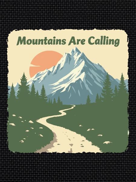 MOUNTAINS ARE CALLING