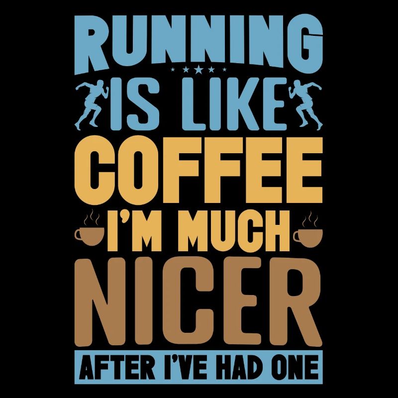 Running Is Like Coffee Marathon Runner