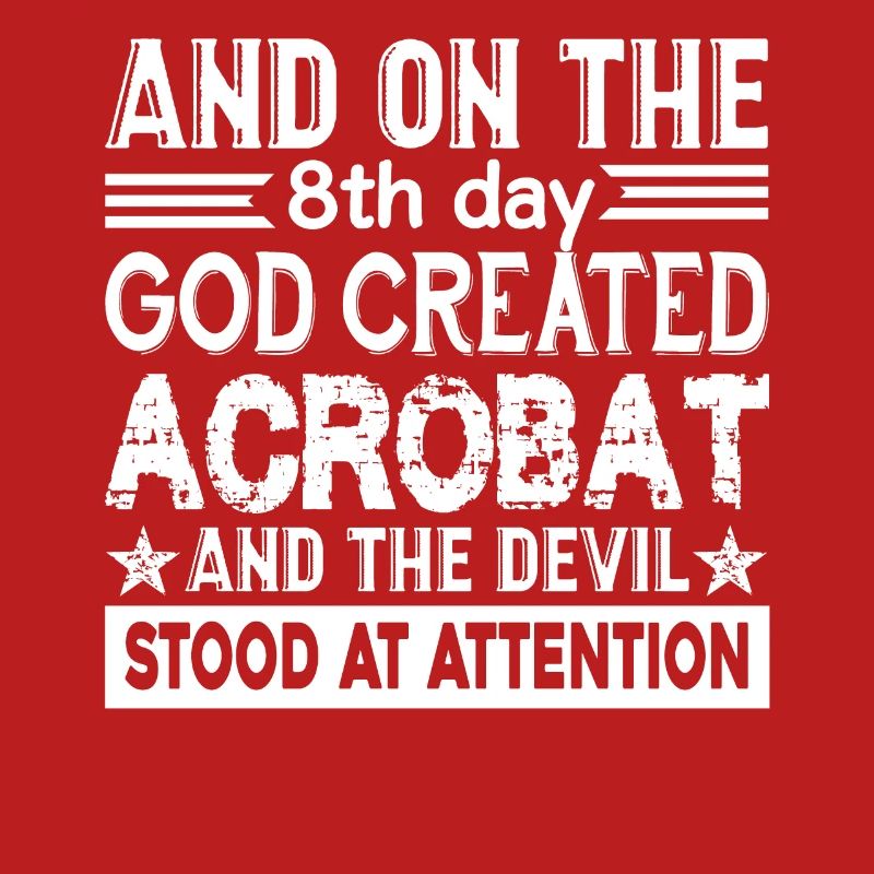 Acrobat God Created Acrobat