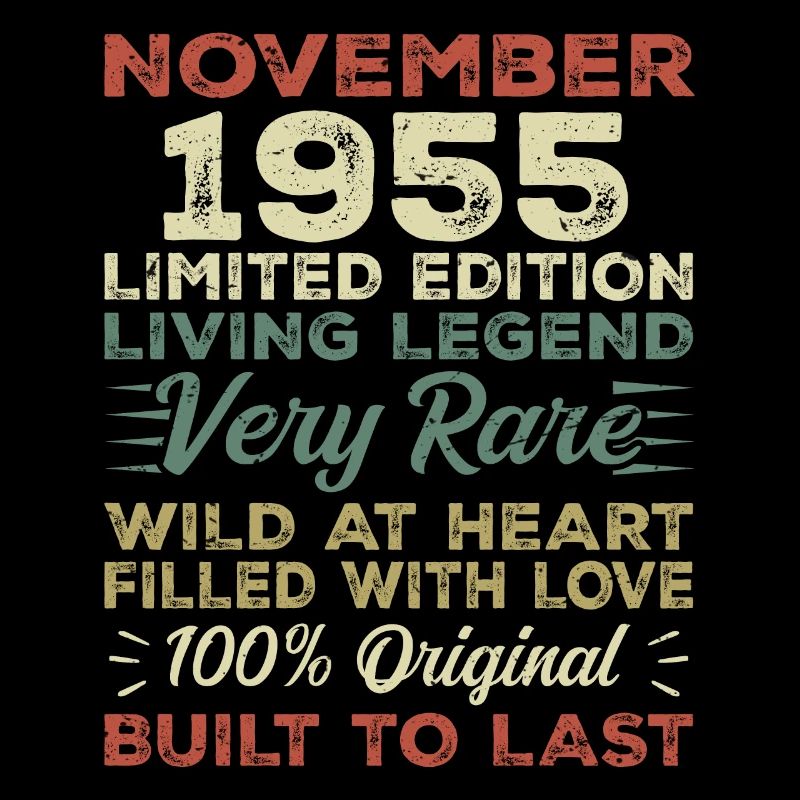 Legend Since November 1955 Born November 1955