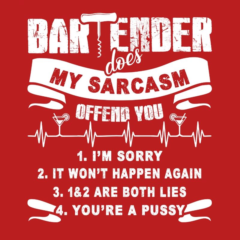 Bartender Does My Sarcasm Offend You