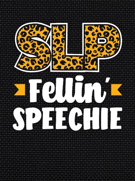 SLP Fellin' Speechie Leopard Design