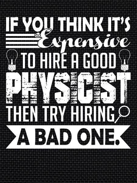 Physicist Good Physicist