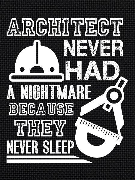 Architect Never Had Nightmare