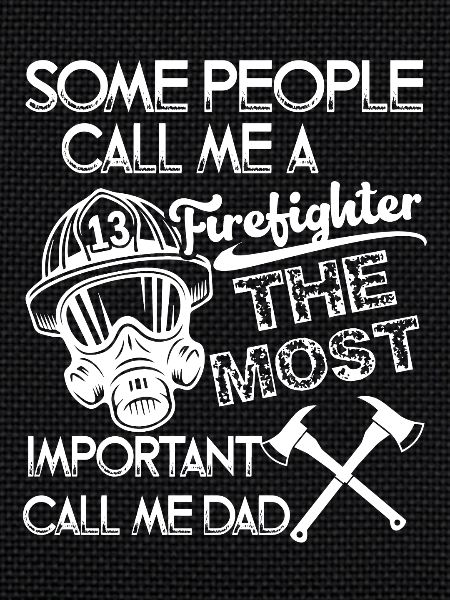 Firefighter Firefighter Dad