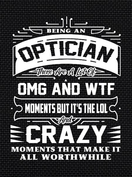 Optician Being An Optician
