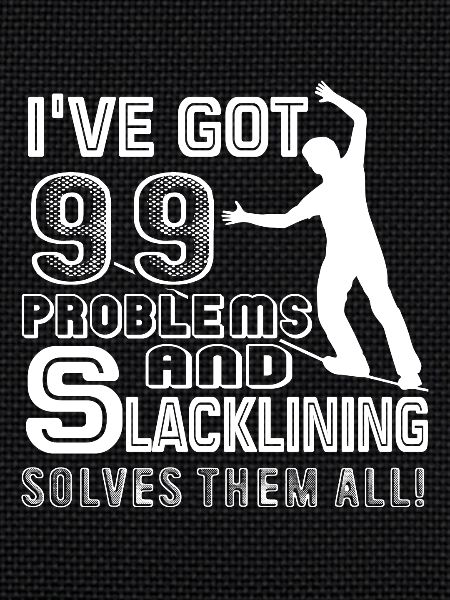 Slacklining Solves All Problems