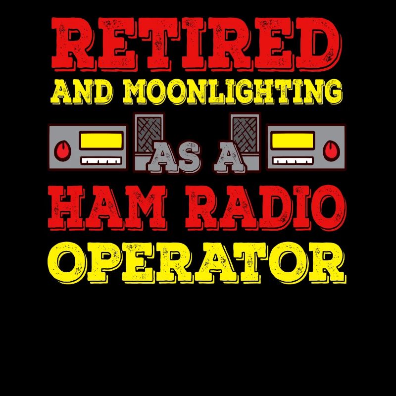 Amateur Retired Moonlighting Ham Radio