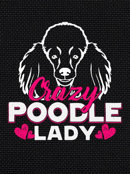 Crazy Poodle Lady