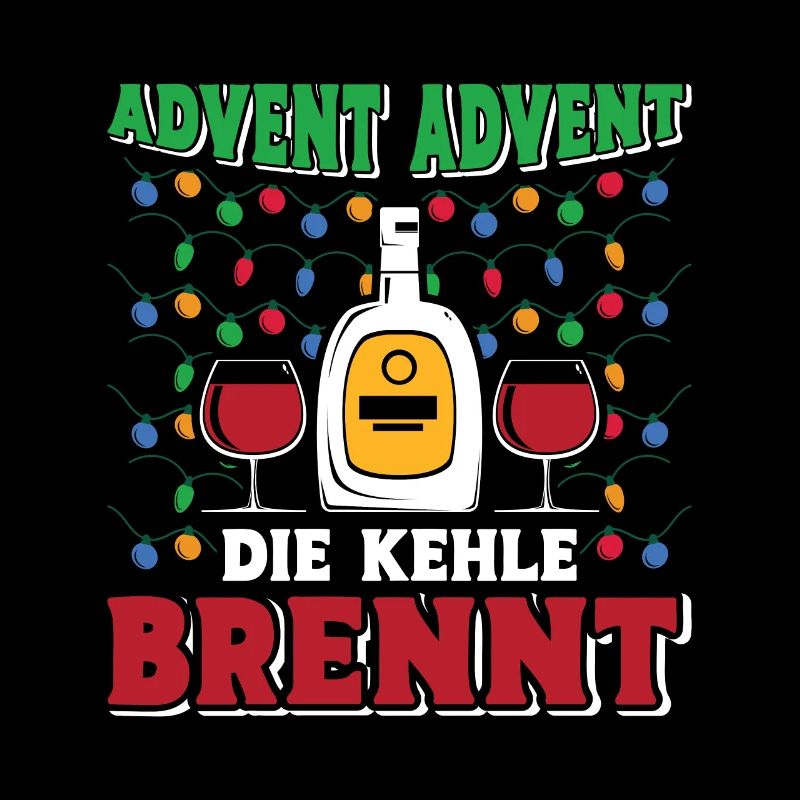 ADVENT ADVENT DIE KEHLE BRENNT Lustiges Glühwein