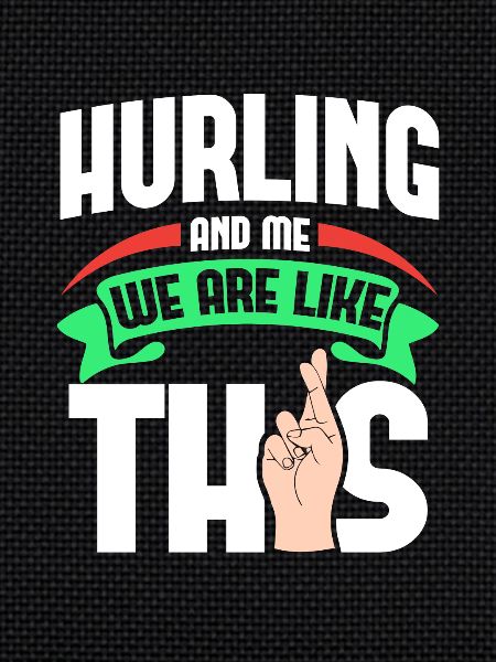 Hurling Me Are Like