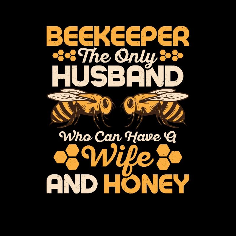 Beekeeper The Only Husband Apiarist