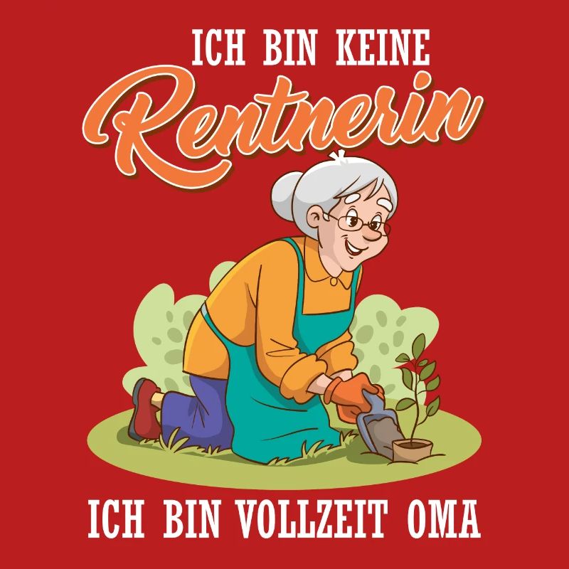 Großmutter BIN KEINE RENTNERIN BIN VOLLZEIT OMA