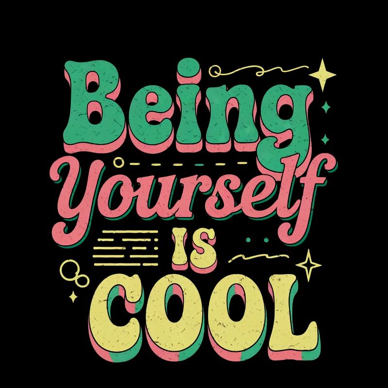 Being Yourself Is Cool 8