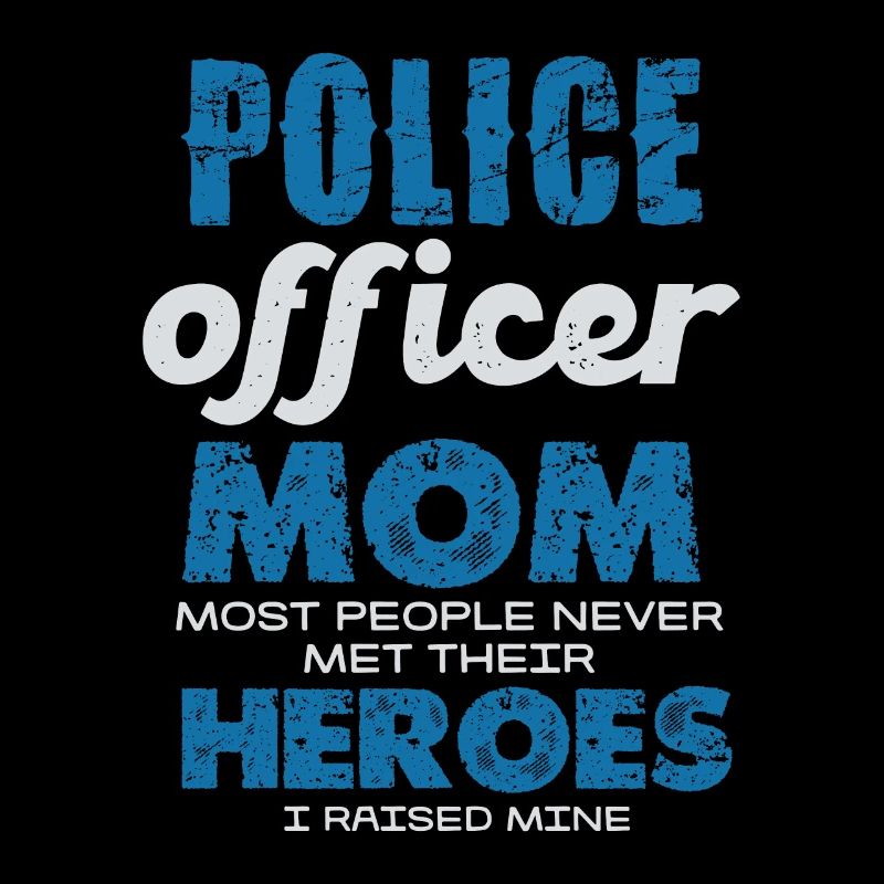 Policière Maman Héros Fierté Honneur Courage