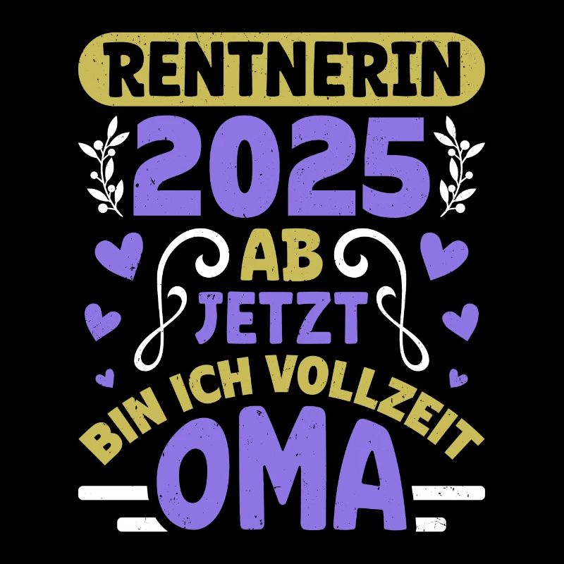 RENTNERIN 2025 VOLLZEIT OMA Lustiges Großmutter