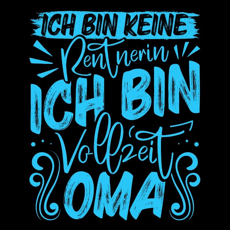 Großmutter BIN KEINE RENTNERIN BIN VOLLZEIT OMA