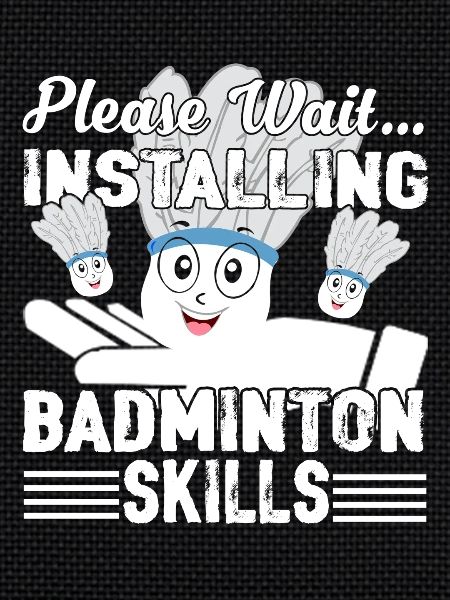 Please Wait Installing Badminton