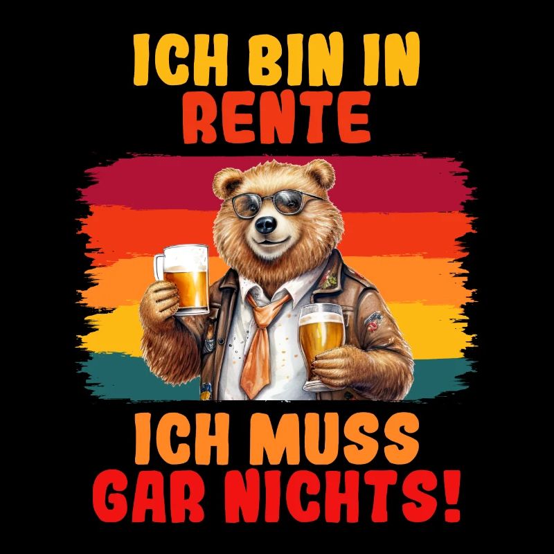 Ruhestand BIN IN RENTE ICH MUSS GAR NICHTS!