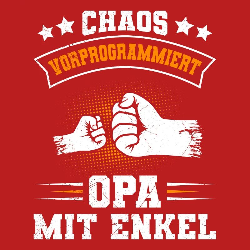 Großvater CHAOS VORPROGRAMMIERT OPA MIT ENKEL