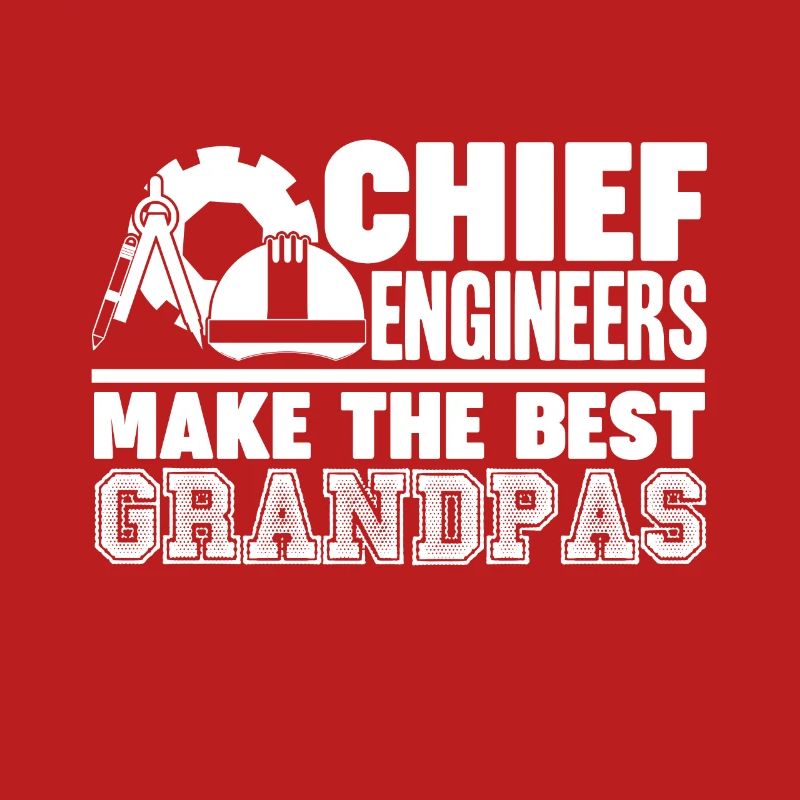 Chief Engineers Make The Best Grandpas