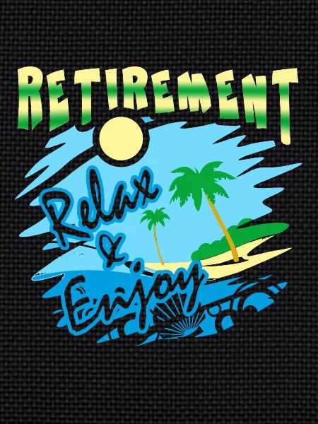 Retirement Relax And Enjoy