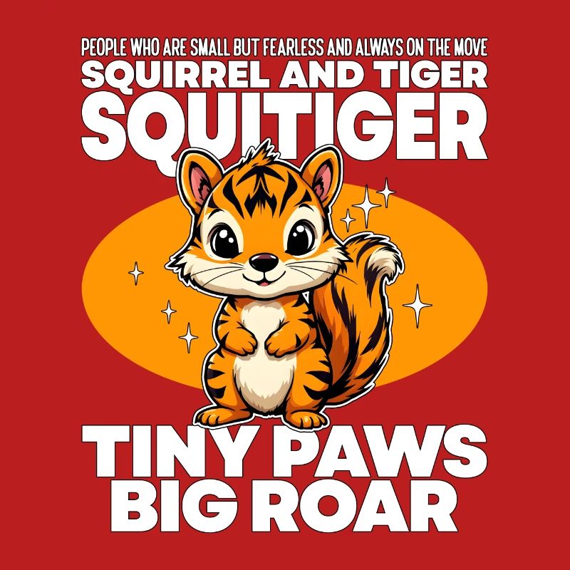 TINY PAWS BIG ROAR - EICHHÖRNCHEN UND TIGER - SQUITIGE