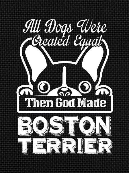 God Made Boston Terrier