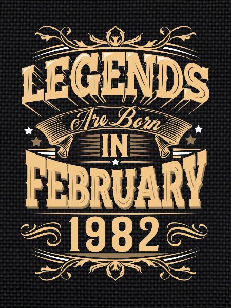 February 1982 Birthday Legend