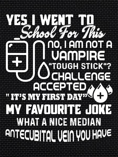 Phlebotomist Not A Vampire