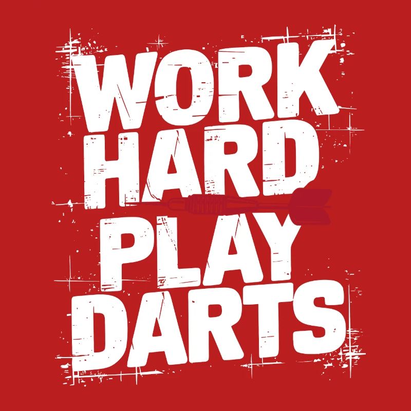Work Hard Play Darts Darts