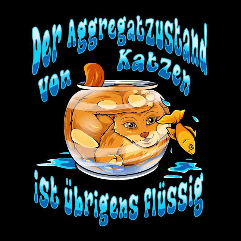 Katzen sind flüssig, Lustiges Katzendesign