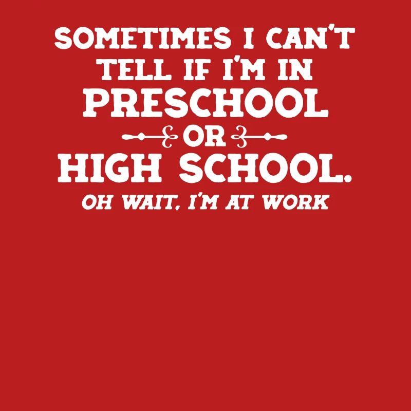 Sometimes I don’t know if I’m in kindergarten